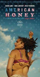 American Honey 2016 Best Movie Posters Good Movies Streaming Movies