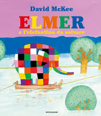 Raccontiamo la storia di elmer la storia di elmerraccontata dai bambini della 1^a. Elmer E L Elefantino Da Salvare Ragazzi Mondadori