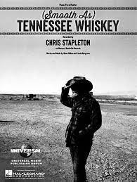 Check spelling or type a new query. Smooth As Tennessee Whiskey Chris Stapleton Tennessee Whiskey Smooth As Tennessee Whiskey Whiskey