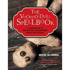 What is a voodoo doll? The Voodoo Doll Spellbook By Denise Alvarado Paperback Target