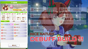 ã‚¦ãƒžå¨˜ Uma Musume Pretty Derby Nice Nature ãƒŠã‚¤ã‚¹ãƒã‚¤ãƒãƒ£ Debuff Arena Build Youtube