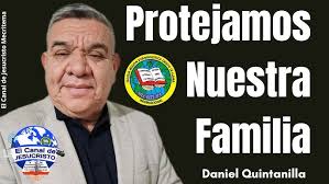 🔴DANIEL QUINTANILLA (PROTEJAMOS NUESTRA FAMILIA)