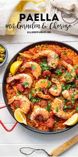 Paella Mit Garnelen Und Chorizo Rezept Elle Republic Rezept Paella Riesengarnelen Rezept Rezepte