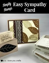 Wrap up your sentiments in a warm and sincere way that matches the tone of your card. Easy Sympathy Card To Make With Simply Stamps P S I Love You Crafts Sympathy Cards Handmade Sympathy Cards Simple Cards Handmade