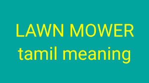 Get mower translation in hindi, tamil, telugu, arabic, french, spanish, japanese, chinese, portuguese, russian, german, turkish | mower synonyms, usage mower meaning in english. Lawn Mower Tamil Meaning Sasikumar Youtube