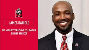 James Daniels Selected for Bill Walsh NFL Minority Coaching Fellowship with  Denver Broncos