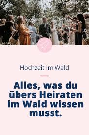 Eins Mit Der Natur Sein Hier Findest Du Alles Was Du Uber Die Hochzeit Im Wald Wissen Musst Und Tolle Inspirationen F Hochzeit Wald Hochzeit Outdoor Hochzeit