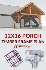 12x16 Timber Frame Porch In 2021 Timber Frame Porch Timber Frame Cabin Porch Railing Designs