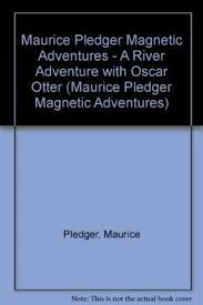 Marine is an adjective meaning of or pertaining to the sea or ocean. Maurice Pledger Magnetic Adventures A River Adventure With Oscar Otter Maurice Pledger 9781840118582