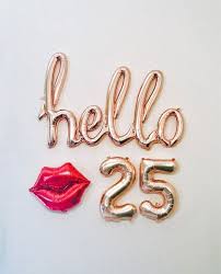 Happy 30th Birthday Decorations For Her Rose Gold Hello 25 Hello 25 25th Birthday 25 Years Rose Happy 21st Birthday 25th Birthday Parties 20th Birthday Party