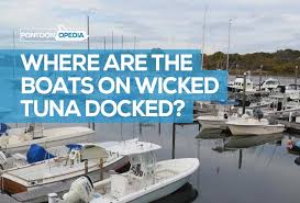 Where Are The Boats On Wicked Tuna Docked The Answer