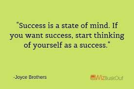 Success Is A State Of Mind Inspirational Quotes From Books Book Quotes Attitude Is Everything