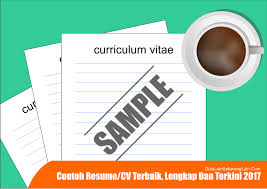 Berikut ini adalah ulasan singkat contoh resume yang baik dan benar. Contoh Resume Cv Terbaik Lengkap Dan Terkini 2017 Dulu Lain Sekarang Lain