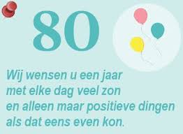 Leuke Verjaardag Plaatjes 80 Jaar Verjaardagsgedichten Verjaardag Gedichten Verjaardag