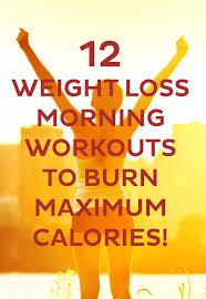 Therefore, a weight loss workout plan for women will help you decrease your risk of developing chronic diseases. 12 Weight Loss Morning Workouts To Burn Maximum Calories