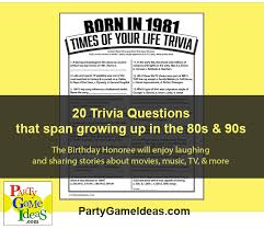 Displaying 22 questions associated with risk. Born In 1981 Birthday Party Trivia Game