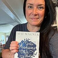 Girls, Assassins & Other Bad Ideas: Wagner, Mae: 9781950476541: Amazon.com:  Books