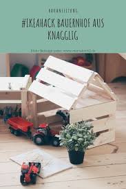 Ikeahack Diy Bauanleitung Fur Einen Bauernhof Traktorschuppen Aus Ikea Knagglig Kisten Mamahoch2 Bauernhof Spielzeug Bauanleitung Bauernhof