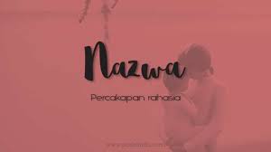 Dalam pemilihan nama, islam mengajarkan untuk memilih nama yang baik, karena nama anak merupakan identitas yang akan dikenali semenjak lahir, bayi, dewasa, dan sampai akhir hayat. Arti Nama Nazwa Posbunda