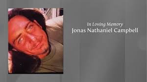Jonas Nathaniel Campbell Obituary