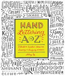 Calligraphy writing designs with a to z letters. Pdf Download Hand Lettering A To Z A World Of Creative Ideas For Drawing And Designing Alphabets Best Epub Popular Lovemewon4ffd