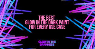 The longest & brightest glow in the dark powder, paint & more. What Is The Best Glow In The Dark Paint For Every Use Case Under The Sun