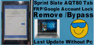 Is it worth rooting sprint slate 8 tablet? Sprint Slate Aqt80 Tab Frp Google Account Lock Remove Bypass Last Update Without Pc Gsm Solution Com