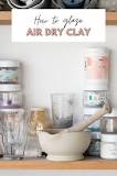 How do you make air dry clay shiny?
