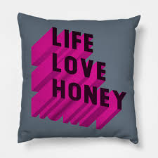 Life Love Honey By Vdubya