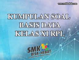 Soal cerdas cermat agama islam untuk sd. Soal Basis Data Kelas Xi Rpl Lengkap Dengan Jawaban