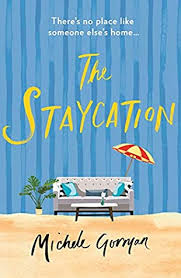 If life is truly getting out of control and money and/or vacation time is in short supply, a staycation might be the best option to unwind and reset. The Staycation By Michele Gorman