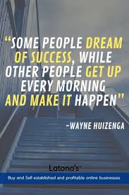 Some People Dream Of Success While Others Make It Happen Some People Dream Of Success While Other People Get Up Every Morning And Make It Happen Investment Quotes Profitable Online Business Entrepreneurial Quotes