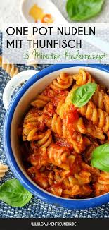 One Pot Nudeln Mit Thunfisch Und Tomatensauce 5 Minuten Rezept Rezept In 2020 Nudeln Mit Thunfisch Rezepte Essensrezepte