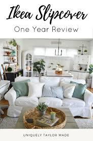 Ikea Slipcover My One Year Review Uniquely Taylor Made Slip Covers Couch Slipcovers White Couches