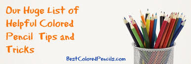 huge list of colored pencil tips and tricks