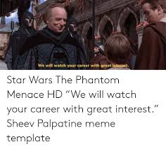 Sheev palpatine meme template : 25 Best Memes About Palpatine Meme Palpatine Memes