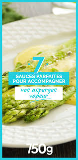 7 Sauces Pour Accompagner Les Asperges A La Vapeur Savoury Food Food Cooking