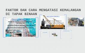 Ini bagi memberikan gambaran bahawa industri pekerjaan di tapak bina adalah selamat dan praktik keselamatan tersebut berupaya mengelakkan kemalangan kepada nyawa pekerja, kesihatan dan. Kemalangan Di Tapak Pembinaan By Anis Mohd Radzi