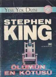 Kültür yolu veya yeşil yol diye de güzelleme yapılıyor. Yesil Yol Dizisi 4 Olumun En Kotusu Stephen King Nadir Kitap