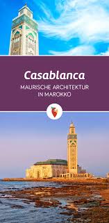 3 millionen menschen leben in casablanca. Urlaub In Casablanca Maurische Architektur In Der Grossten Stadt Marokkos Marokko Casablanca Marokko Urlaub