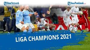 Hasil tersebut membuat thomas tchel semakin percaya diri menuju final liga champions 2021 yang tinggal hitungan hari lagi. 4 Tim Yang Lolos Liga Champion Babak Semifinal Hasil Liga Champion Tadi Malam 2021 Terbaru Tribun Pontianak