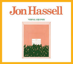 If you've ever wondered what jon hassell would sound like in a brazilian jazz band, why? Vernal Equinox By Jon Hassell Album Ndeya Ndeya2cd Reviews Ratings Credits Song List Rate Your Music