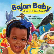 Can you guess these facts about the country of barbados? Bajan Baby What Do You See By Terri Ann Hopkin