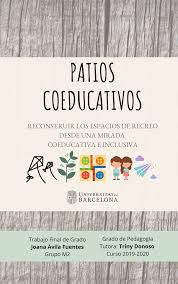 Elaborar un manual de juegos de patio. Http Diposit Ub Edu Dspace Bitstream 2445 150980 1 Tfg Joana Avila Fuentes Pdf