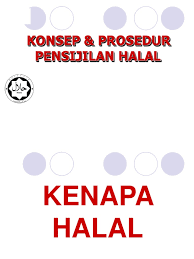 Best viewed mozilla firefox version 43.0 above and minimum resolution 1024 x 768. Prosedur Pensijilan Halal Isu Isu Semasa