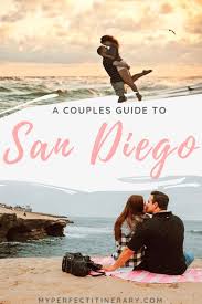 4 Days In San Diego The Perfect Itinerary For Couples San Diego Travel San Diego Getaway San Diego Beach