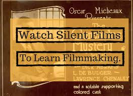 Watch Silent Films To Learn Filmmaking Marilynfilms Com Blog Silent Film Filmmaking Quotes Filmmaking