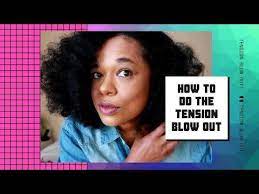 How To Do The Tension Blow Out Natural Hair Youtube Natural Hair Styles Natural Hair Blowout Blowout