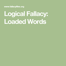 Logical Fallacy Loaded Words Logical Fallacies This Or That Questions Loaded Question