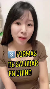 Tres Formas Populares de Saludar en Chino